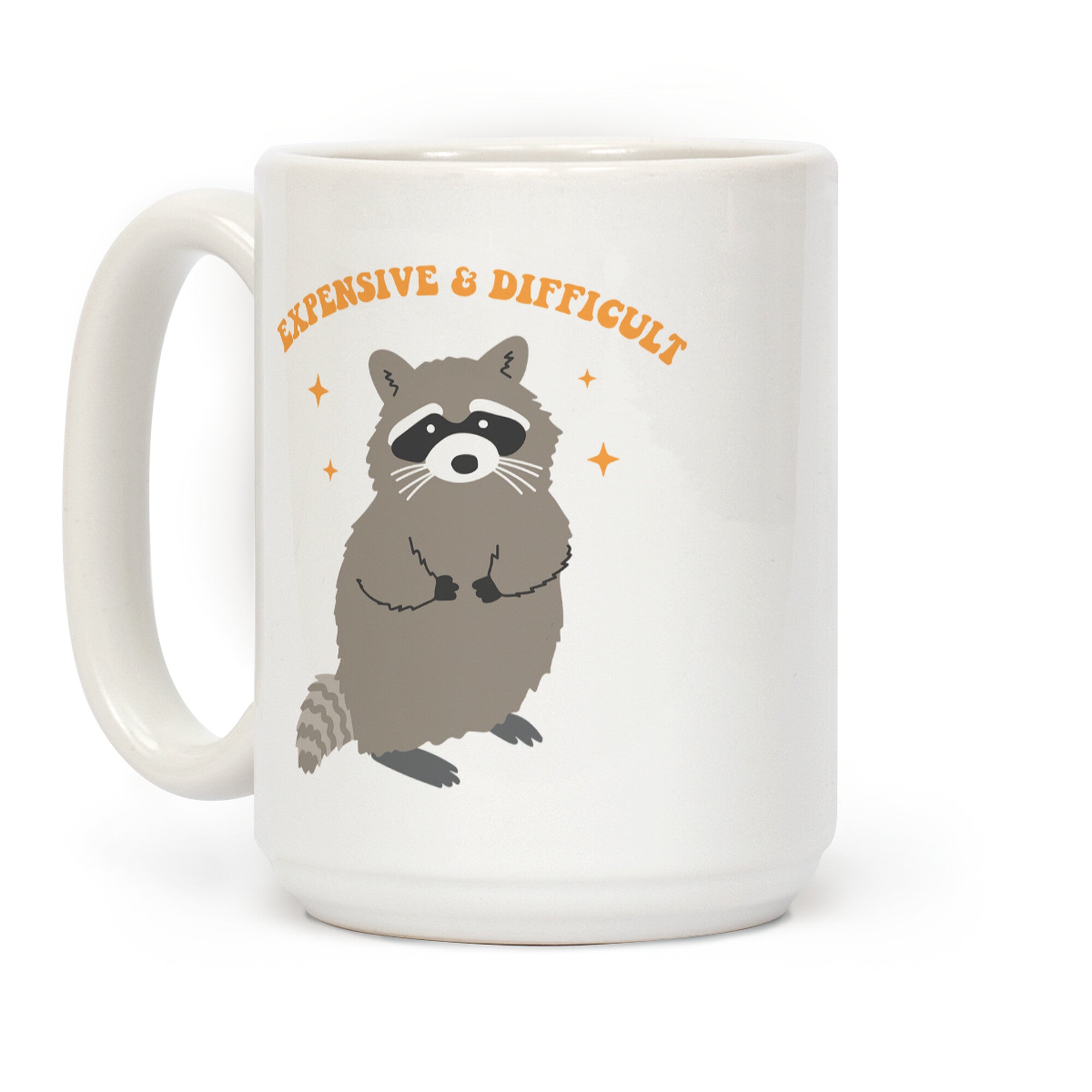 Expensive and Difficult Coffee Mug